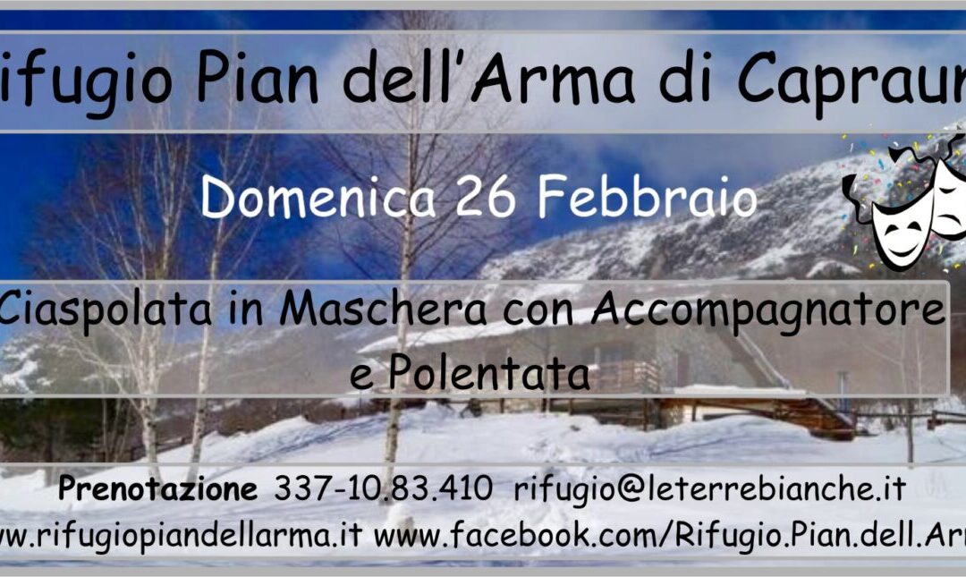 Altrove… Ciaspolata in maschera al Rifugio Pian dell’Arma